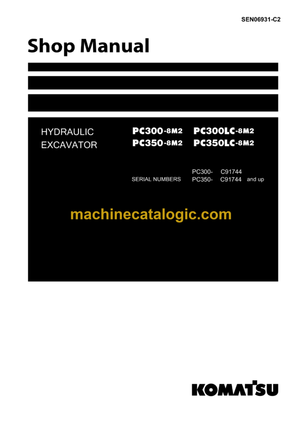 Komatsu PC300-8M2 PC300LC-8M2 PC350-8M2 PC350LC-8M2 Hydraulic Excavator Shop Manual (SEN06931-C2)