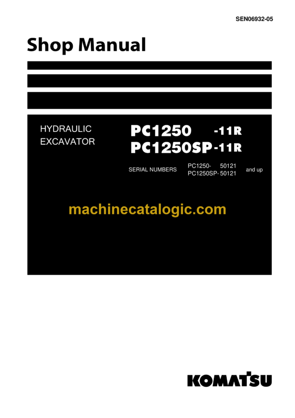 Komatsu PC1250-11R PC1250SP-11R Hydraulic Excavator Shop Manual (SEN06932-05)