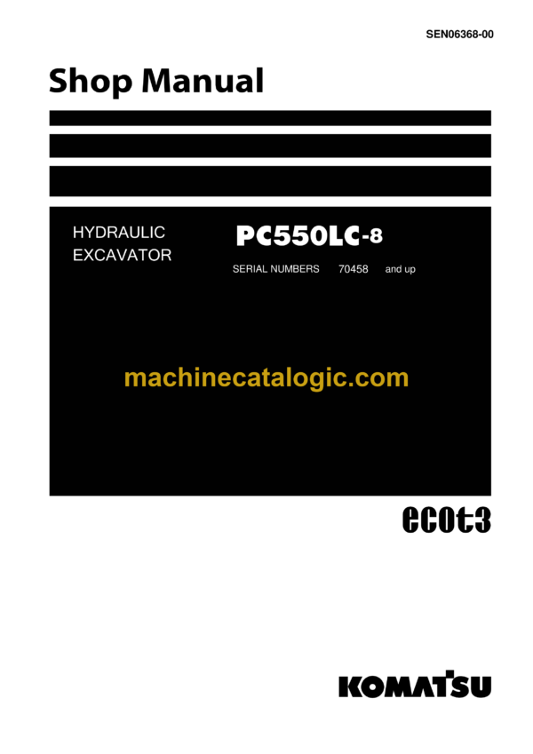 Komatsu PC550LC-8 Hydraulic Excavator Shop Manual (SEN06368-00)