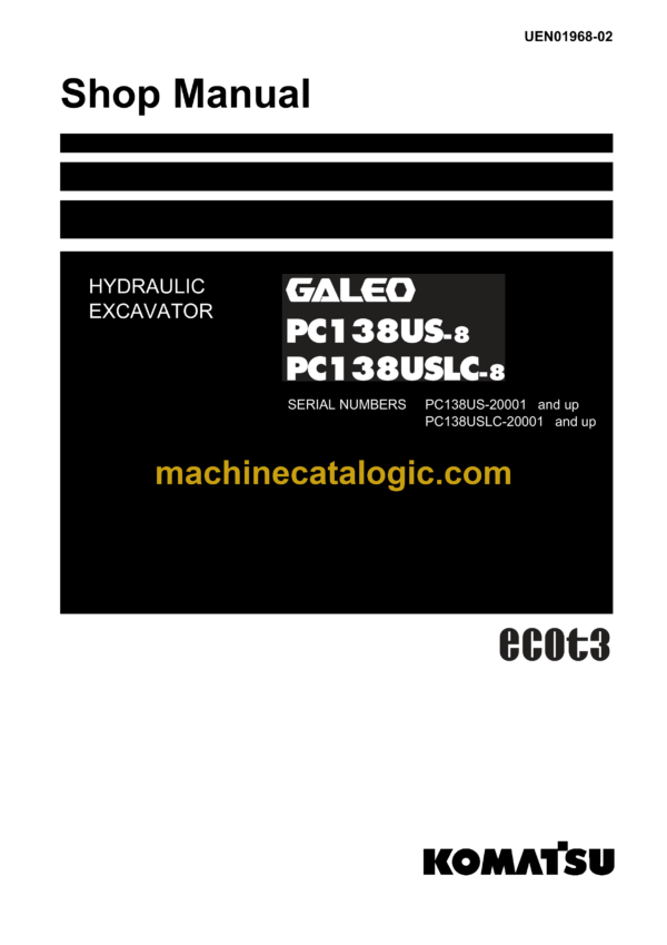 Komatsu PC138S-8 PC138USLC-8 Galeo Hydraulic Excavator Shop Manual (UEN01968-02)