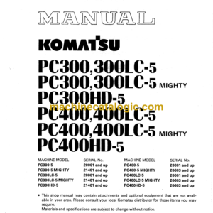 Komatsu PC300 PC300LC-5 Mighty PC300HD-5 PC400 PC400LC-5 Mighty PC400HD-5 Hydraulic Excavator Shop Manual (SEBM02070507)