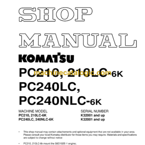 Komatsu PC210, PC210LC-6K PC240LC, PC240NLC-6K Hydraulic Excavator Shop Manual (EEBM001801)