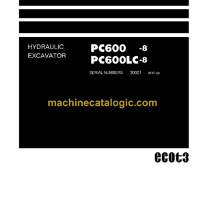 Komatsu PC600-8 PC600LC-8 Hydraulic Excavator Shop Manual (SEN00128-25)