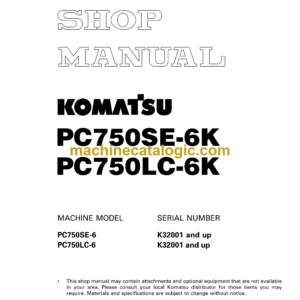 Komatsu PC750SE-6K PC750LC-6K Hydraulic Excavator Shop Manual (UEBM001801)