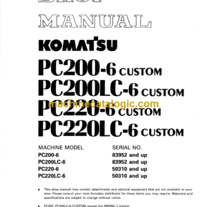 Komatsu PC200-6 PC200LC-6 PC220-6 PC220LC-6 Custom Hydraulic Excavator Shop Manual (SEBM005602)