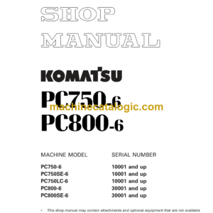 Komatsu PC750-6 PC800-6 Hydraulic Excavator Shop Manual (SEBM008707) Komatsu PC750-6 PC800-6 Hydraulic Excavator Index: