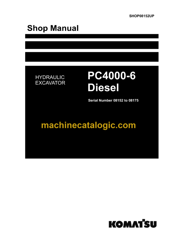 Komatsu PC4000-6 Diesel Hydraulic Excavator Shop Manual (SHOP08152UP)