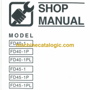 Furukawa FD40-1, FD40-1P, FD40-1PL, FD45-1, FD45-1P, FD45-1PL Shop Manual