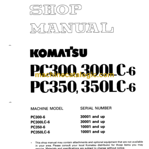 Komatsu PC300 PC300LC-6 PC350 PC350LC-6 Hydraulic Excavator Shop Manual (SEBM006603)