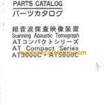 Hitachi AT3000C, AT5000C Scanning Acoustic Tomograph Parts Catalog