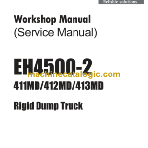 Hitachi EH4500-2 Rigid Dump Truck Service Workshop Manual