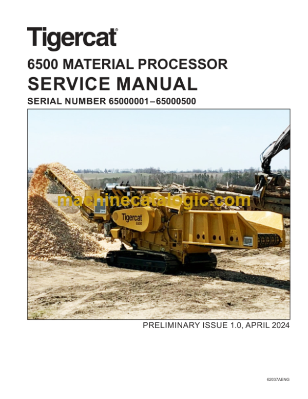 Tigercat 6500 Material Processor Service Manual (65000001–65000500) (62037AENG)