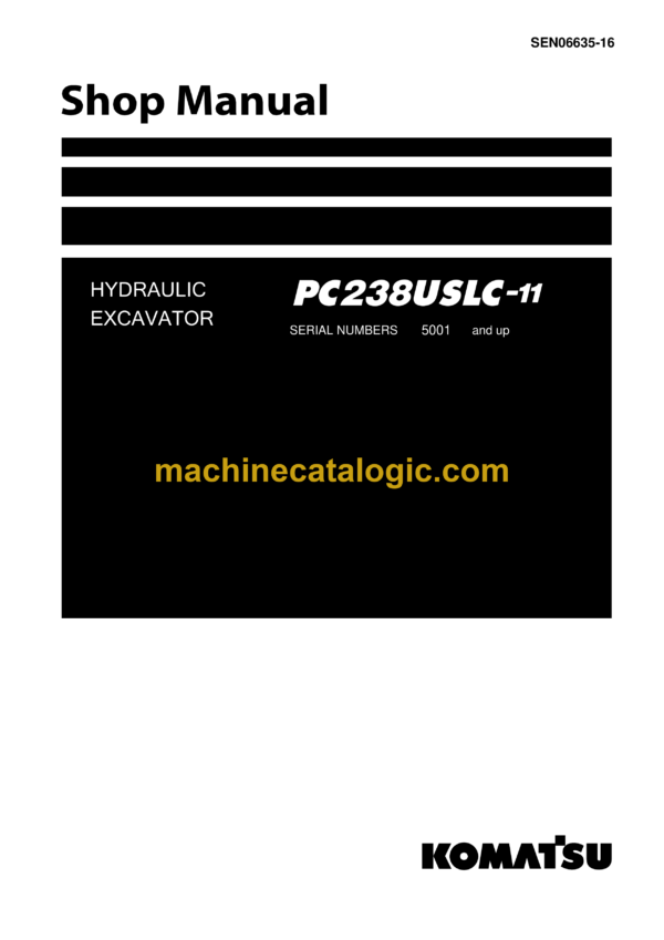 Komatsu PC238USLC-11 Hydraulic Excavator Shop Manual (SEN06635-16)