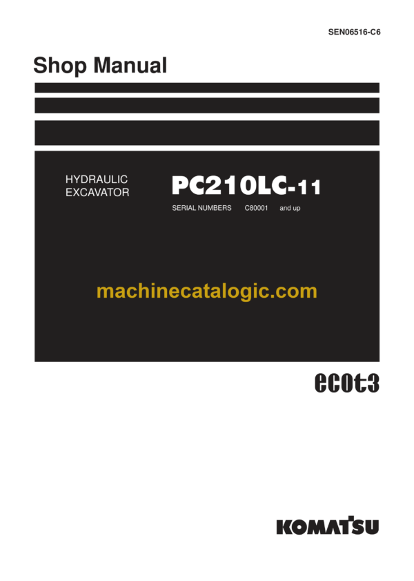 Komatsu PC210LC-11 Hydraulic Excavator Shop Manual (SEN06516-C6)