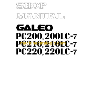 Komatsu PC200 PC200LC-7 PC210 PC210LC-7 PC220 PC220LC-7 Galeo Hydraulic Excavator Shop Manual (YEBM200301)