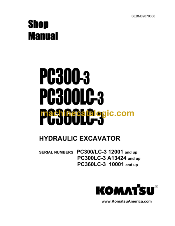 Komatsu PC300-3 PC300LC-3 PC360LC-3 Hydraulic Excavator Shop Manual (SEBM02070308)