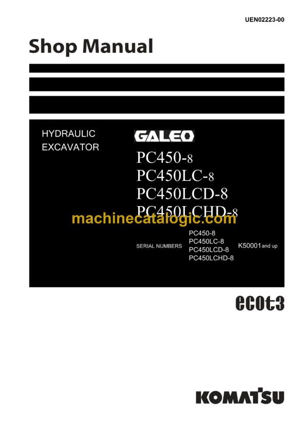 Komatsu PC450-8 PC450LC-8 PC450LCD-8 PC450LCHD-8 Galeo Hydraulic Excavator Shop Manual (UEN02223-00)