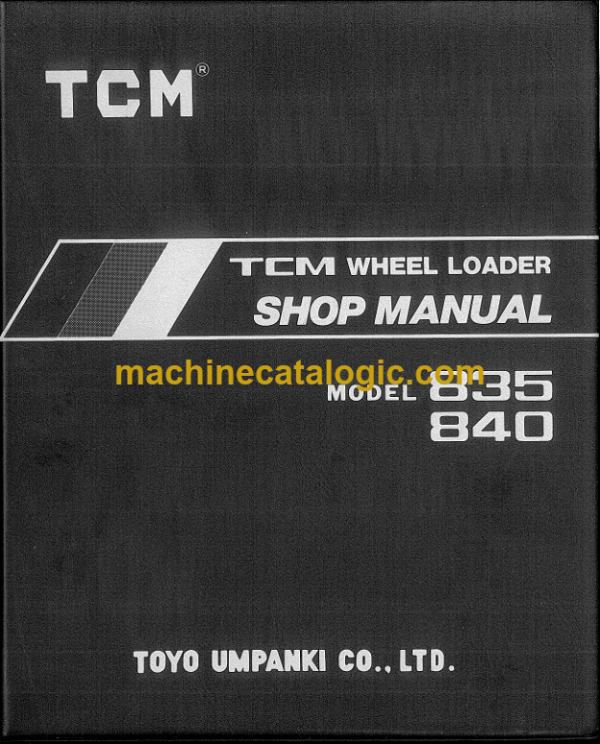 TCM 835, 840 Wheel Loader Shop Manual