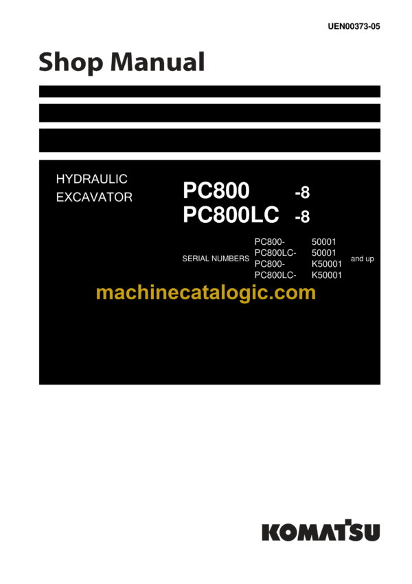 Komatsu PC800-8 PC800LC-8 Hydraulic Excavator Shop Manual (UEN00373-05)