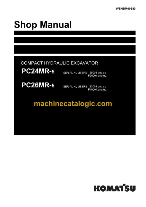 Komatsu PC24MR-5 PC26MR-5 Hydraulic Excavator Shop Manual (WENBM00380)