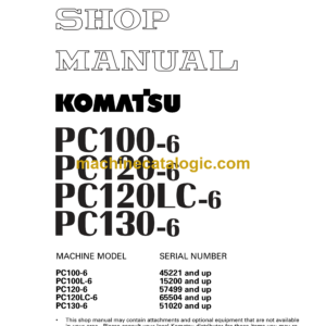 Komatsu PC100-6 PC120-6 PC120LC-6 PC130-6 Hydraulic Excavator Shop Manual (SEBM010611)