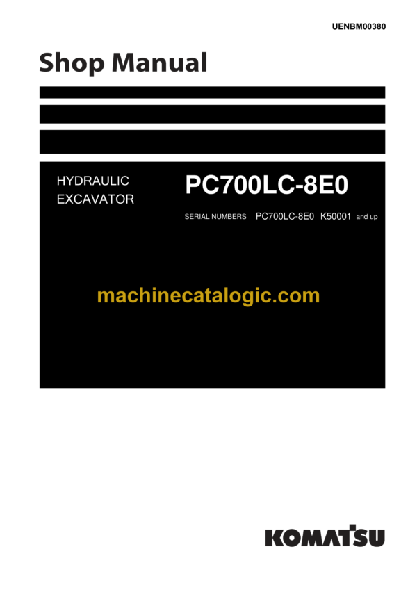 Komatsu PC700LC-8E0 Hydraulic Excavator Shop Manual (UENBM00380)