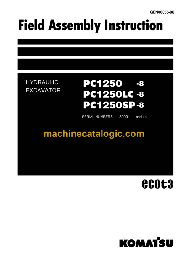 Komatsu PC1250-8 PC1250LC-8 PC1250SP-8 Hydraulic Excavator Field Assembly Instruction (GEN00055-08)