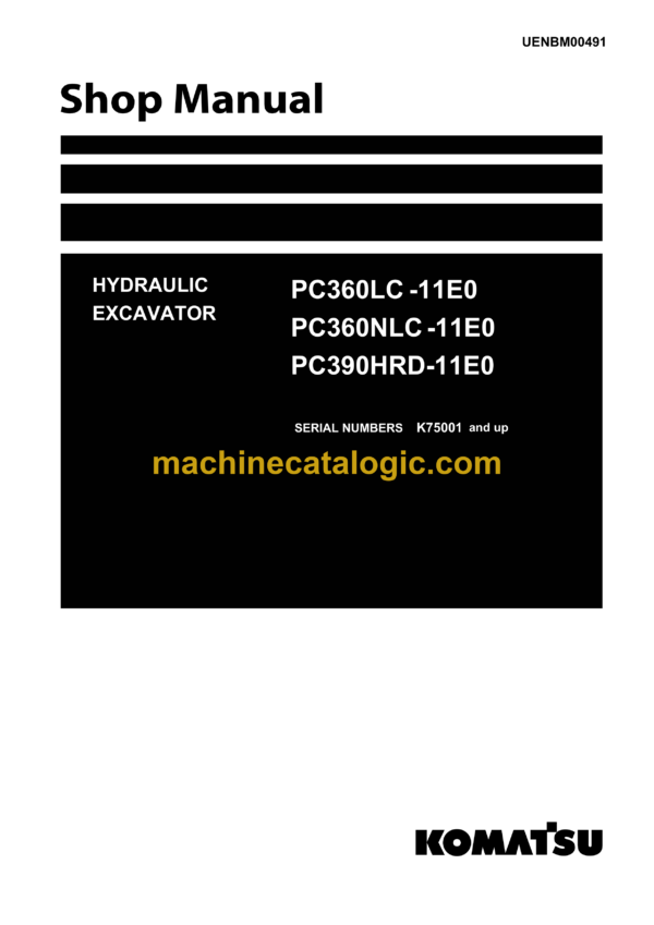 Komatsu PC360LC-11E0 PC360NLC-11E0 PC390HRD-11E0 Hydraulic Excavator Shop Manual (UENBM00491)