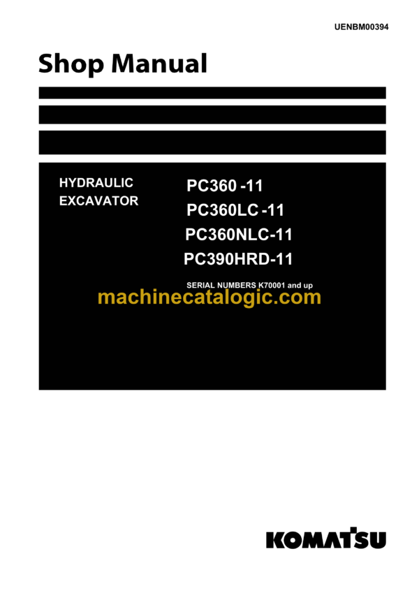 Komatsu PC360-11 PC360LC-11 PC360NLC-11 PC390HRD-11 Hydraulic Excavator Shop Manual (UENBM00394)