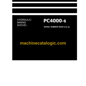 Komatsu PC4000-6 Hydraulic Excavator Shop Manual (AM08205TIER2up-EN-2)