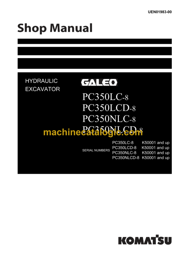 Komatsu PC350LC-8 PC350LCD-8 PC350NLC-8 PC350NLCD-8 Galeo Hydraulic Excavator Shop Manual