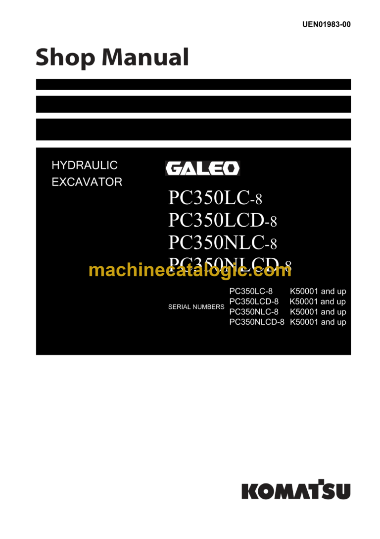 Komatsu PC350LC-8 PC350LCD-8 PC350NLC-8 PC350NLCD-8 Galeo Hydraulic Excavator Shop Manual