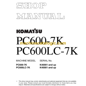 Komatsu PC600-7K PC600LC-7K Hydraulic Excavator Shop Manual (UEBM002600)