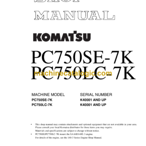 Komatsu PC750SE-7K PC750LC-7K Hydraulic Excavator Shop Manual (UEBM002400)