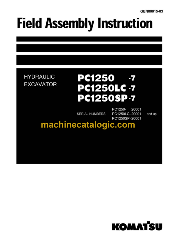 Komatsu PC1250-7 PC1250LC-7 PC1250SP-7 Hydraulic Excavator Field Assembly Manual (GEN00015-03)