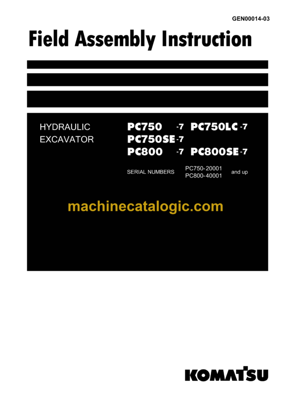 Komatsu PC750-7 PC750LC-7 PC750SE-7 PC800-7 PC800SE-7 Field Assembly Manual (GEN00014-03)