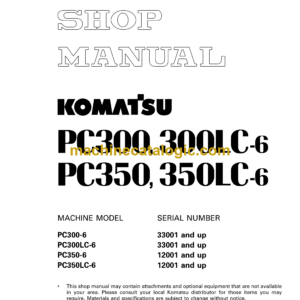 Komatsu PC300 PC300LC-6 PC350 PC350LC-6 Hydraulic Excavator Shop Manual (SEBM014307)