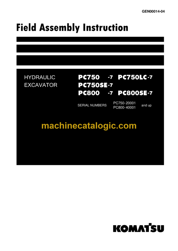 Komatsu PC750-7 PC750LC-7 PC750SE-7 PC800-7 PC800SE-7 Hydraulic Excavator Field Assembly Manual (GEN00014-04)