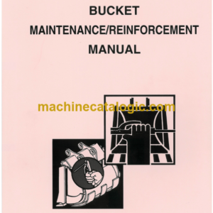 Hitachi BUCKET MAINTENANCE Reinforcement Manual