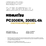 Komatsu PC200EN PC200EL-6K Hydraulic Excavator Shop Manual (EEBM001200)