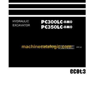 Komatsu PC300LC-8M0 PC350LC-8M0 Hydraulic Excavator Shop Manual (SEN06257-03-NI00)