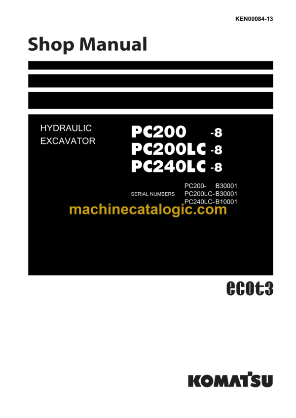 Komatsu PC200-8, PC200LC-8, PC240LC-8 Hydraulic Excavator Shop Manual (KEN00084-13)