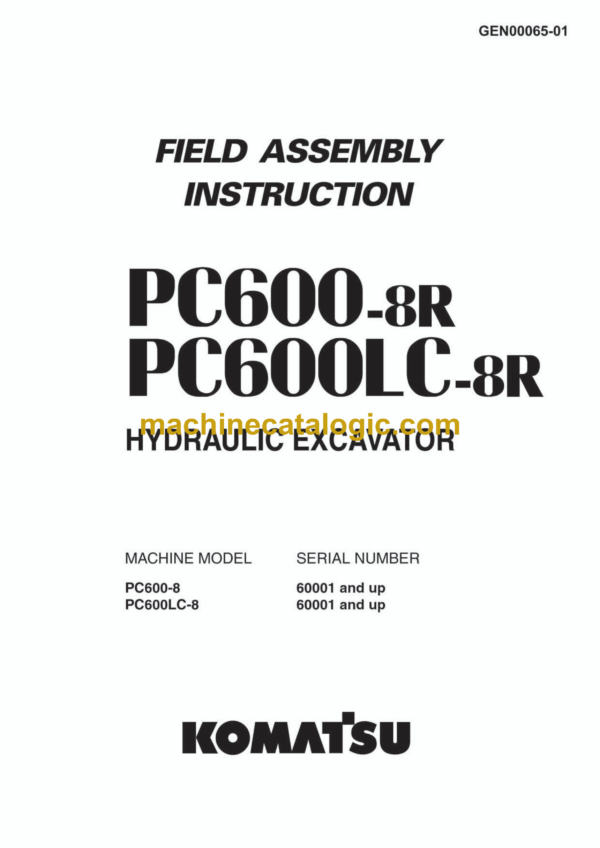 Komatsu PC600-8R PC600LC-8R Hydraulic Excavator Field Assembly Instruction (GEN00065-01)