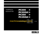 Komatsu PC300-8, PC300LC-8, PC350-8, PC350LC-8 Hydraulic Excavator Shop Manual (SEN01983-21)
