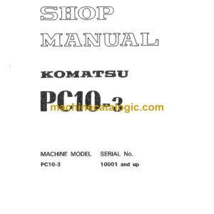 Komatsu PC10-3 Hydraulic Excavator Shop Manual (SEBM020NA00)