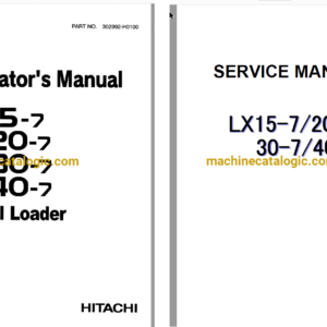 Hitachi LX15-7, LX20-7, LX30-7, LX40-7 Wheel Loader Service Manual and Operators Manual