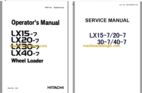 Hitachi LX15-7, LX20-7, LX30-7, LX40-7 Wheel Loader Service Manual and Operators Manual