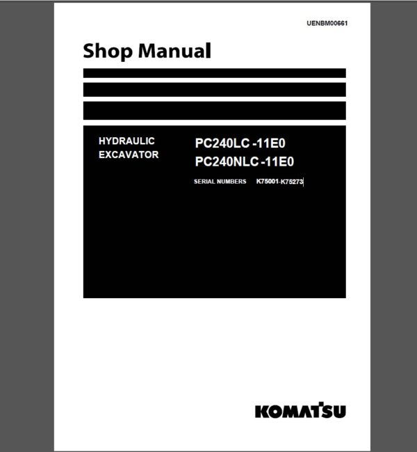 Komatsu PC240LC-11E0, PC240NLC-11E0 Hydraulic Excavator Shop Manual (UENBM00661)