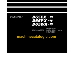 Komatsu D65EX-18, D65PX-18, D65WX-18 Bulldozer Shop Manual (SEN06505-17)