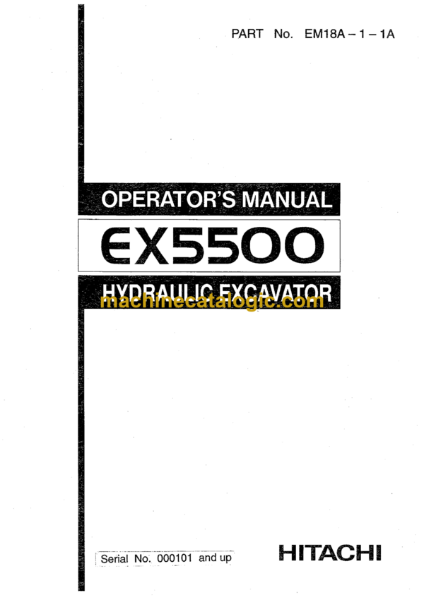 Hitachi EX5500 Hydraulic Excavator Operator's Manual (EM18A-1-1A, EM18A-2-2)